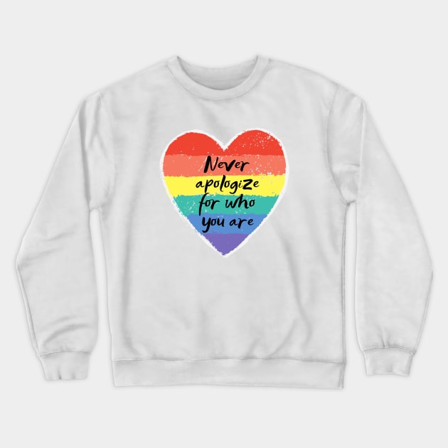 Pride Rainbow - Never Apologize for Who You Are - 2024 Election - Vote Crewneck Sweatshirt by Design By Leo